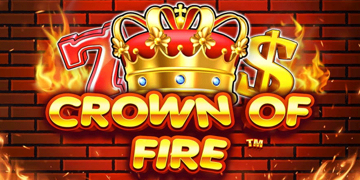 Trik Terbukti Mendapatkan Bonus Di Slot Crown Of Fire