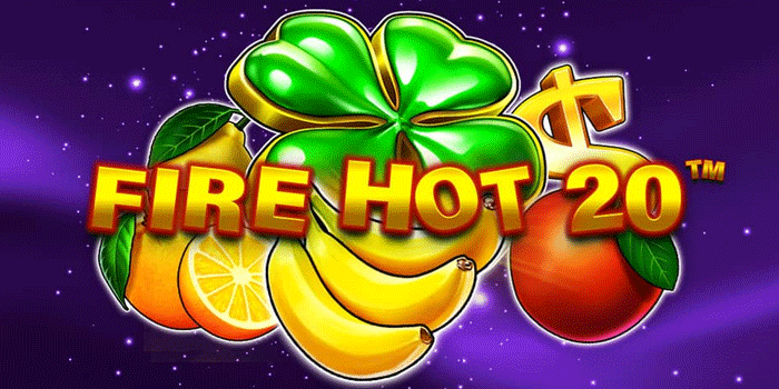 Strategi Harian Maksimalkan Bonus Slot Fire Hot 20
