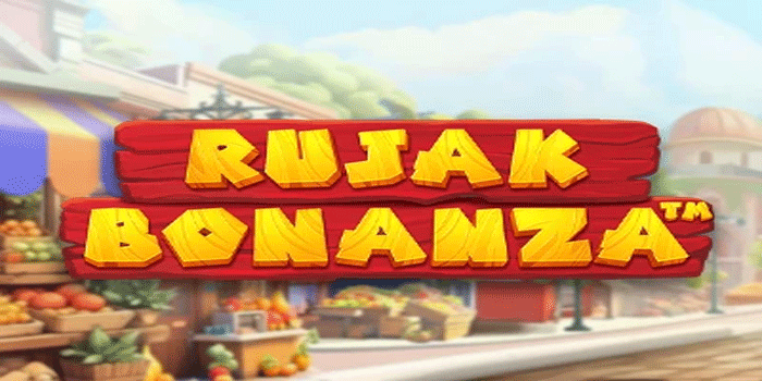 Trik Profesional Agar Free Spin Rujak Bonanza Lebih Menguntungkan