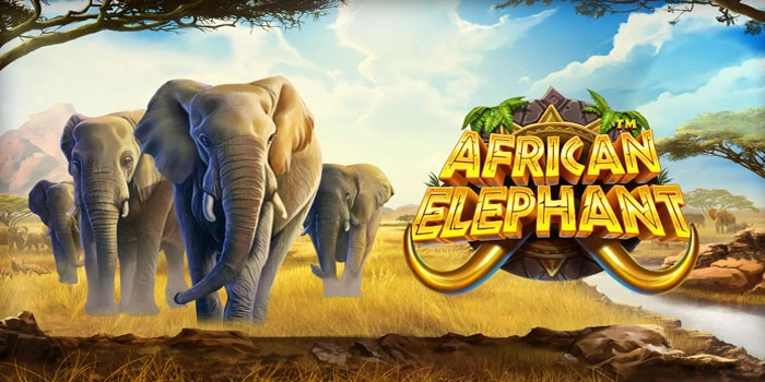 Teknik Anti Rungkad Main Slot African Elephant