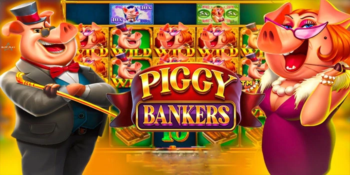 Tips Bocoran Bermain Slot Piggy Bankers Dapat Jackpot Besar