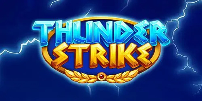 Cara Cerdas Main Slot Thunder Strike Agar Cepat Profit
